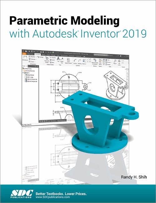 Parametric Modeling with Autodesk Inventor 2019, Book