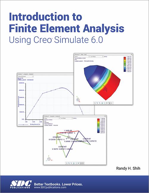 Introduction to Finite Element Analysis Using Creo Simulate 6.0 book cover