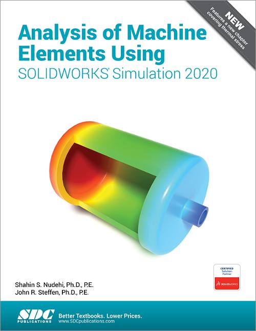 Analysis of Machine Elements Using SOLIDWORKS Simulation 2020 book cover