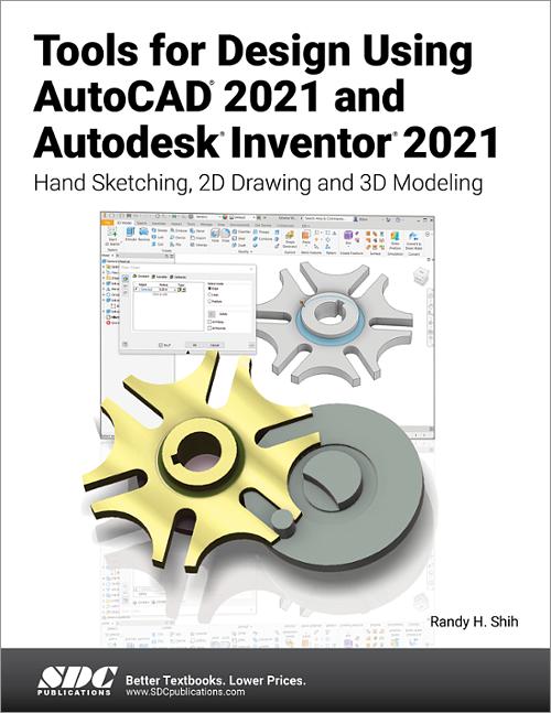 Tools for Design Using AutoCAD 2021 and Autodesk Inventor 2021 book cover