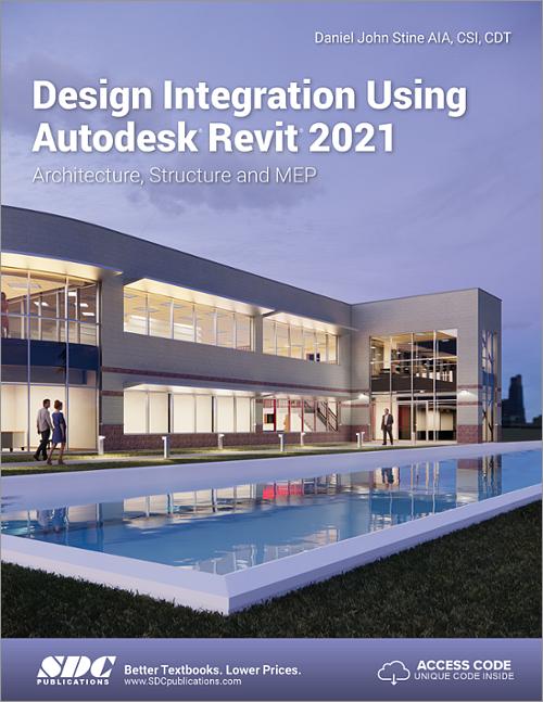 Design Integration Using Autodesk Revit 2021, Book 9781630573621 SDC