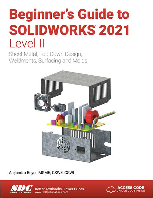 Beginner's Guide to SOLIDWORKS 2021 - Level II book cover