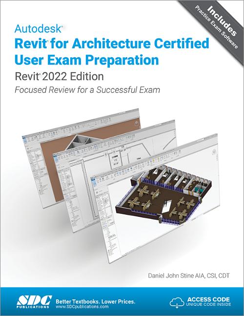 Autodesk Revit for Architecture Certified User Exam Preparation (Revit 2022 Edition) book cover