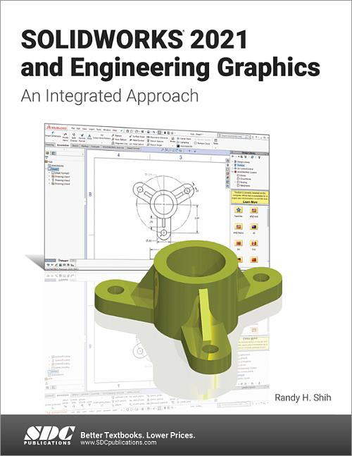 Engineering Graphics with SOLIDWORKS 2021, Book, ISBN: 978-1-63057-407 ...