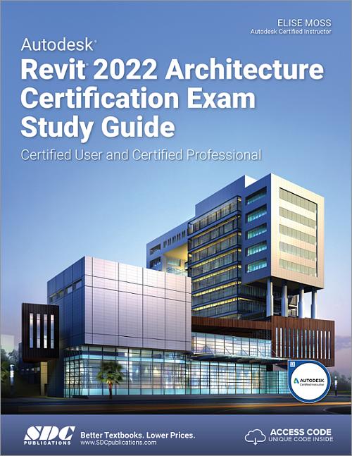 Autodesk Revit 2022 Architecture Certification Exam Study Guide book cover