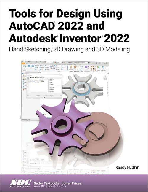 Tutorial Guide to AutoCAD 2022, Book 9781630574406 - SDC Publications