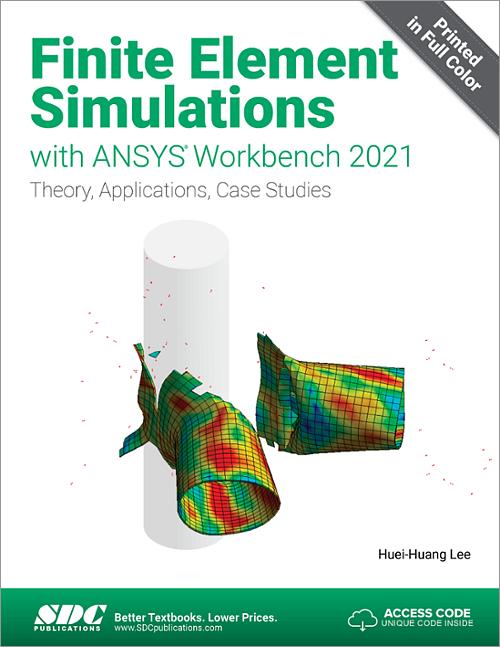 Finite Element Simulations with ANSYS Workbench 2021 book cover