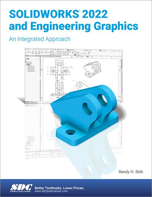 SOLIDWORKS 2022 and Engineering Graphics, Book 9781630574710 - SDC 