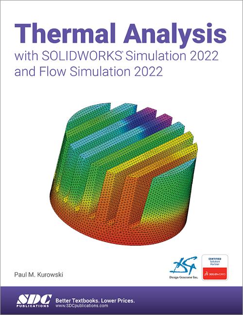 Thermal Analysis with SOLIDWORKS Simulation 2022 and Flow Simulation 2022 book cover