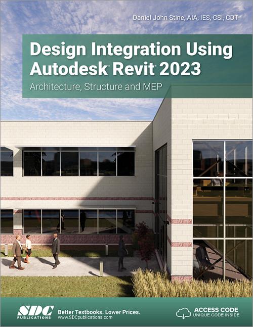 Design Integration Using Autodesk Revit 2023, Book 9781630575205.