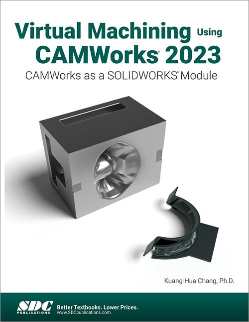 Virtual Machining Using CAMWorks 2023 book cover