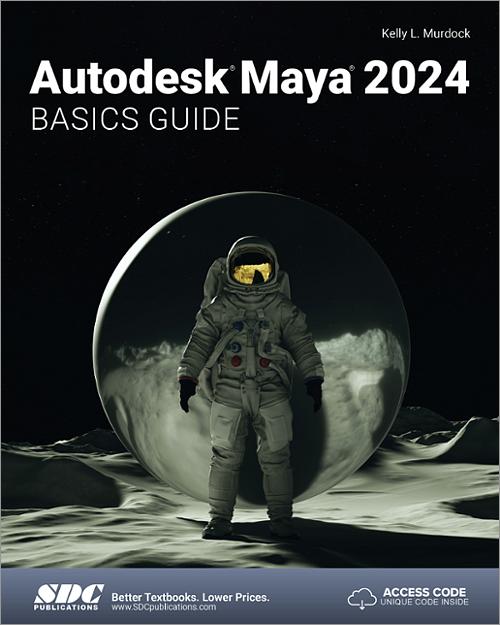 Autodesk Maya 2024 Basics Guide, Book 9781630575809 SDC Publications