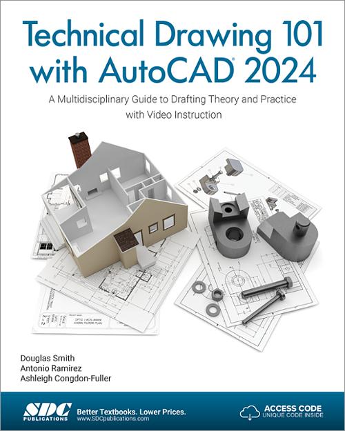 Technical Drawing 101 with AutoCAD 2024, Book 9781630576011 - SDC
