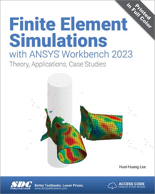 Finite Element Simulations with ANSYS Workbench 2023 book cover