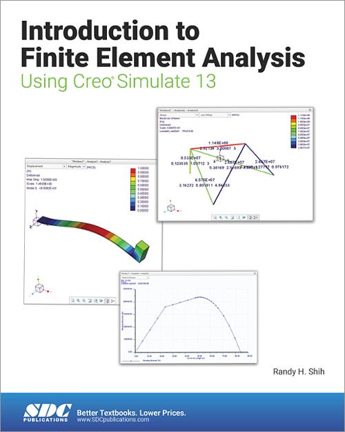 Introduction to Finite Element Analysis Using Creo Simulate 13 book cover