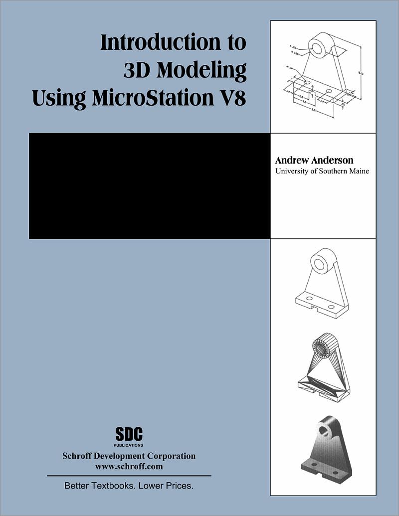 Introduction To 3d Modeling Using Microstation V8 Book 9781585035472