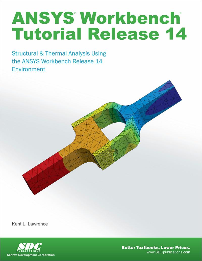 Finite Element Simulations with ANSYS Workbench 14, Book 9781585037254 ...