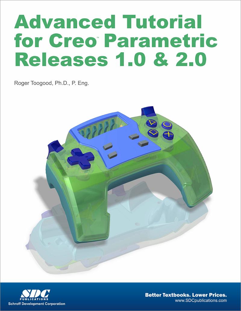 Advanced Tutorial for Creo Parametric Releases 1.0 & 2.0, Book, ISBN