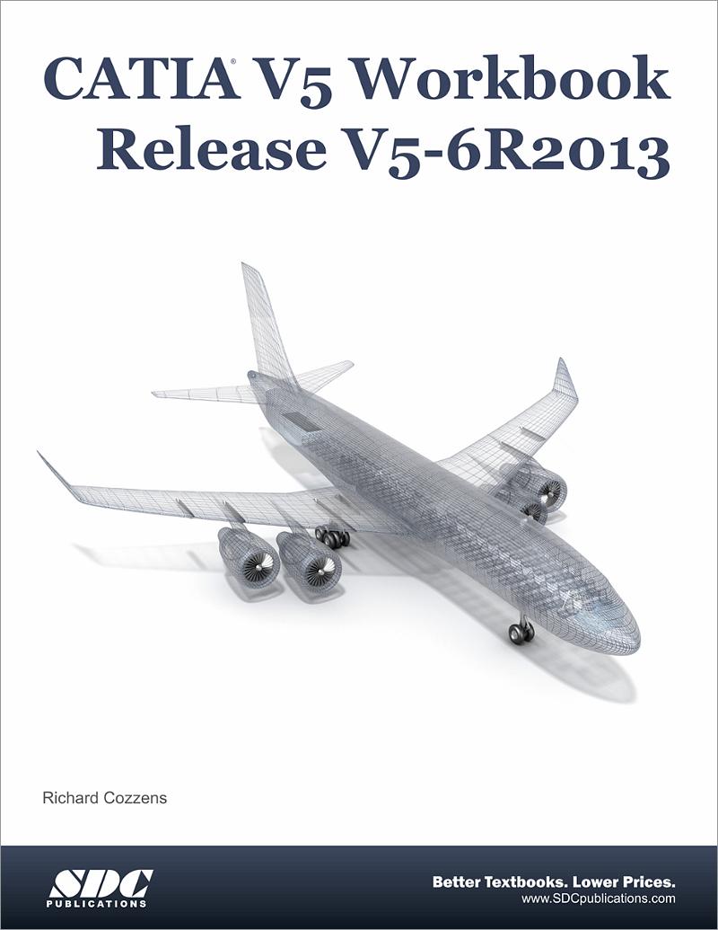 CATIA V5 Workbook Release V5-6R2013, Book 9781585038367 - SDC Publications