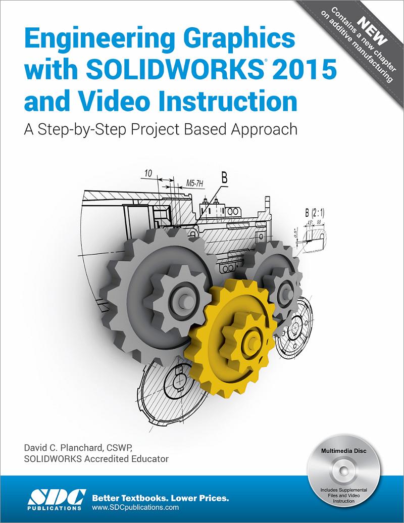 Engineering Graphics With SOLIDWORKS 2015 And Video Instruction, Book ...