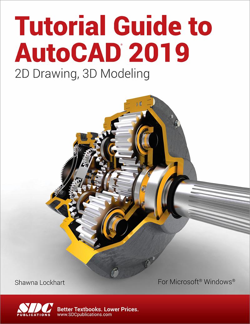 AutoCAD 2019 Tutorial First Level 2D Fundamentals, Book 9781630571887 ...
