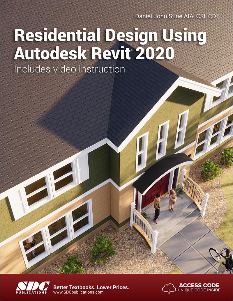 Residential Design Using Autodesk Revit 2020, Book 9781630572563 SDC