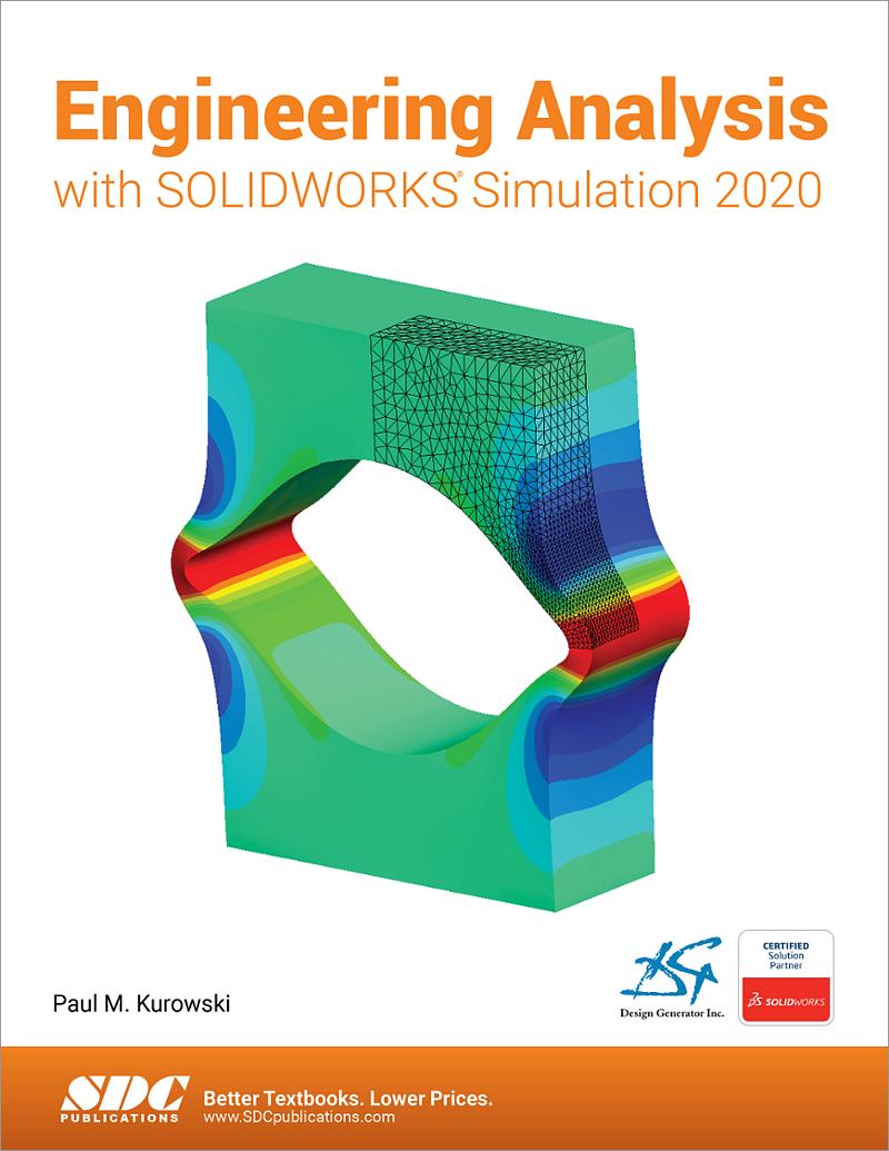 Engineering Analysis with SOLIDWORKS Simulation 2020, Book