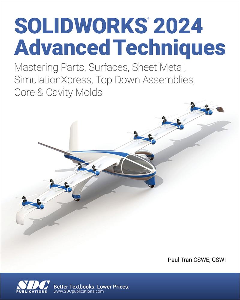 SOLIDWORKS 2024 Advanced Techniques, Book 9781630576356 SDC Publications