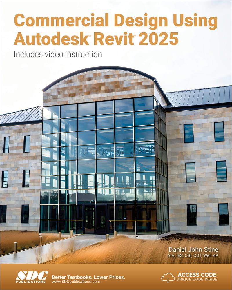 Commercial Design Using Autodesk Revit 2025, Book 9781630576615 SDC