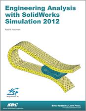 Engineering Analysis with SolidWorks Simulation 2012 book cover