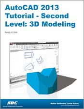 AutoCAD 2013 Tutorial - Second Level: 3D Modeling book cover