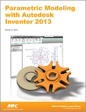 Parametric Modeling with Autodesk Inventor 2013 book cover