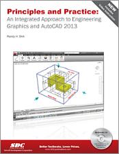 Principles and Practice: An Integrated Approach to Engineering Graphics and AutoCAD 2013 book cover
