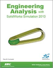 Engineering Analysis with SolidWorks Simulation 2013 book cover