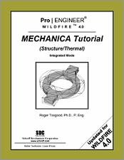 Pro/ENGINEER Mechanica Wildfire 4.0 Tutorial (Structure / Thermal) book cover