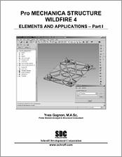 Pro/MECHANICA Structure Wildfire 4.0 Elements and Applications Series - Part 1 book cover