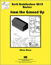 Revit Architecture 2010 Basics: From the Ground Up book cover