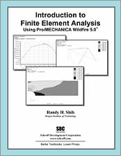 Introduction to Finite Element Analysis Using Pro/MECHANICA Wildfire 5.0 book cover