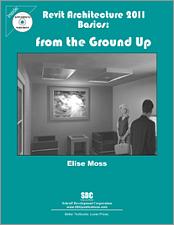 Revit Architecture 2011 Basics: From the Ground Up book cover