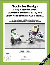 Tools for Design Using AutoCAD 2011, Autodesk Inventor 2011, and LEGO MINDSTORMS NXT & TETRIX book cover