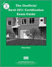 The Unofficial Revit 2011 Certification Exam Guide book cover