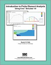 Introduction to Finite Element Analysis Using Creo Simulate 1.0 book cover