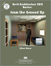 Revit Architecture 2012 Basics: From the Ground Up book cover