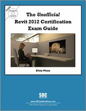 The Unofficial Revit 2012 Certification Exam Guide book cover