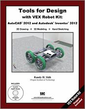 Tools for Design with VEX Robot Kit: AutoCAD 2012 and Autodesk Inventor 2012 book cover