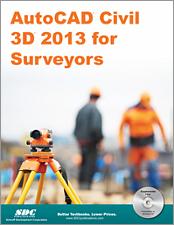 AutoCAD Civil 3D 2013 for Surveyors book cover