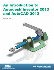 An Introduction to Autodesk Inventor 2013 and AutoCAD 2013 book cover