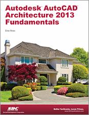 Autodesk AutoCAD Architecture 2013 Fundamentals book cover