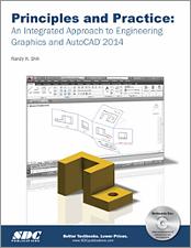 Principles and Practice: An Integrated Approach to Engineering Graphics and AutoCAD 2014 book cover
