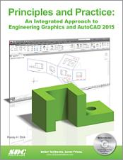 Principles and Practice: An Integrated Approach to Engineering Graphics and AutoCAD 2015 book cover